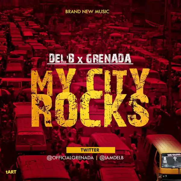 Del’B - My City Rocks ft. Grenada